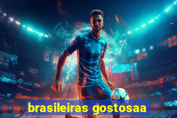 brasileiras gostosaa